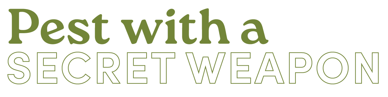 pest with a secret weapon